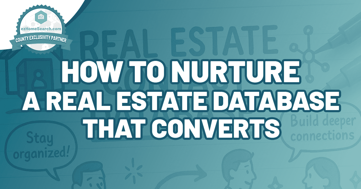 Text on image reads: “How to nurture a real estate database that converts” on a teal background with real estate-themed graphics and a logo in the top left corner, illustrating effective strategies for how to nurture a real estate database.