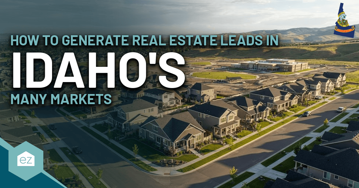 Aerial view of a suburban neighborhood with text: How to generate Idaho real estate leads in Idaho’s many markets. Idaho state outline and seal are in the top right corner.